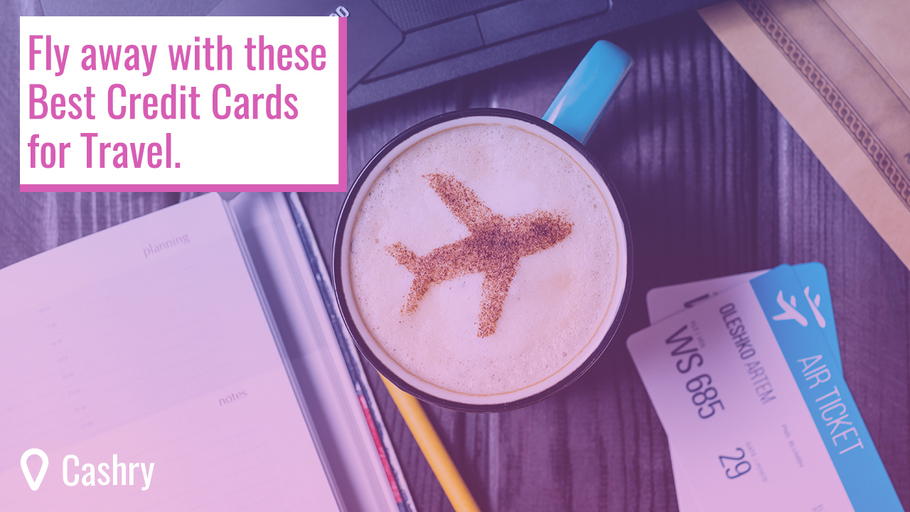 Fly Away With These Best Credit Cards for Travel