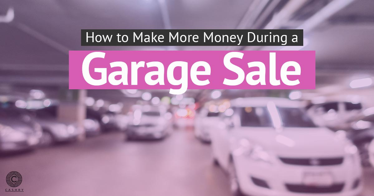 How to Make More Money During a Garage Sale