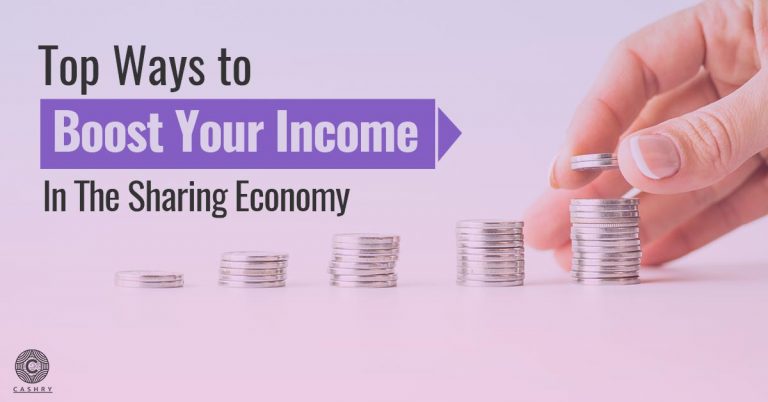 Top Ways to Boost Your Income In The Sharing Economy - Cashry
