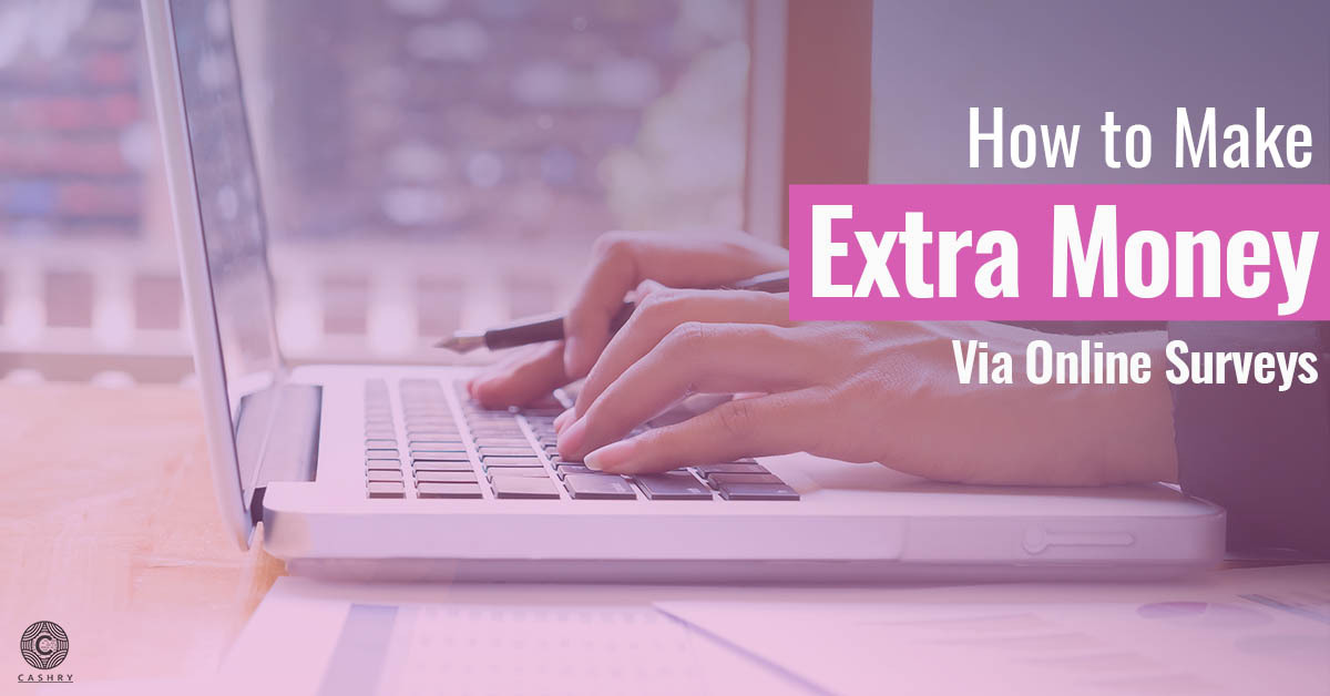 How to make extra money with online survey?
