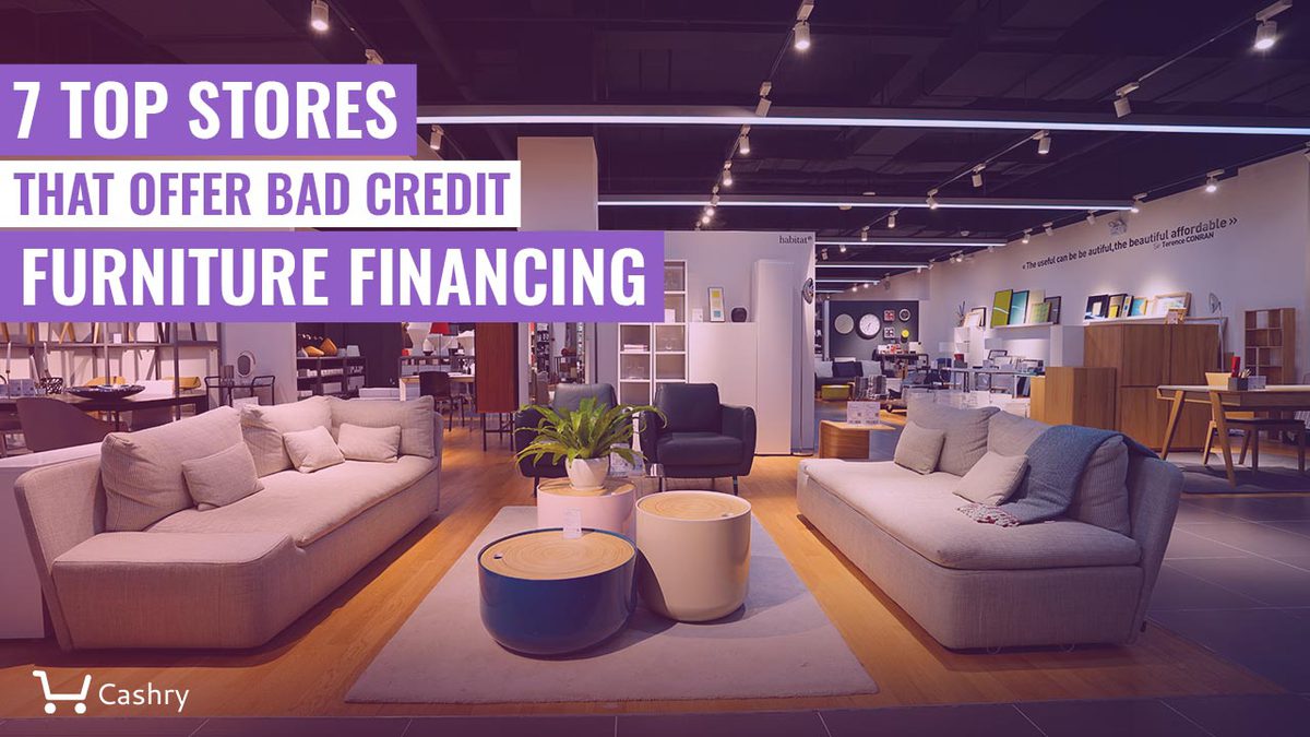 7 Top Stores That Offer Bad Credit Furniture Financing