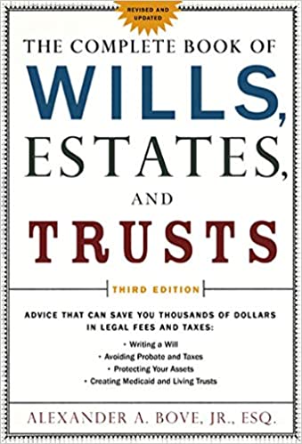 7. The Complete Book of Wills, Estates & Trusts, Third Edition by Alexander Bove