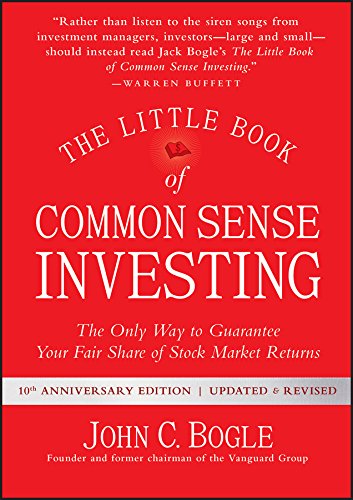 2. The Little Book of Common Sense Investing: The Only Way to Guarantee Your Fair Share of Stock Market Returns by John C Boogle