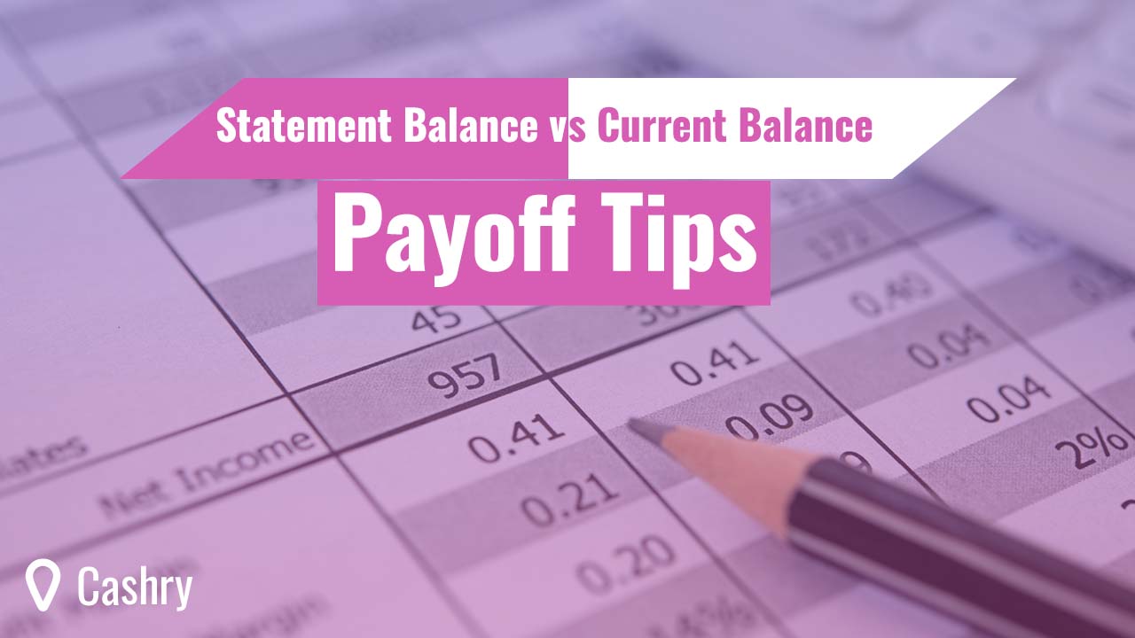 Statement Balance vs Current Balance Payoff Tips