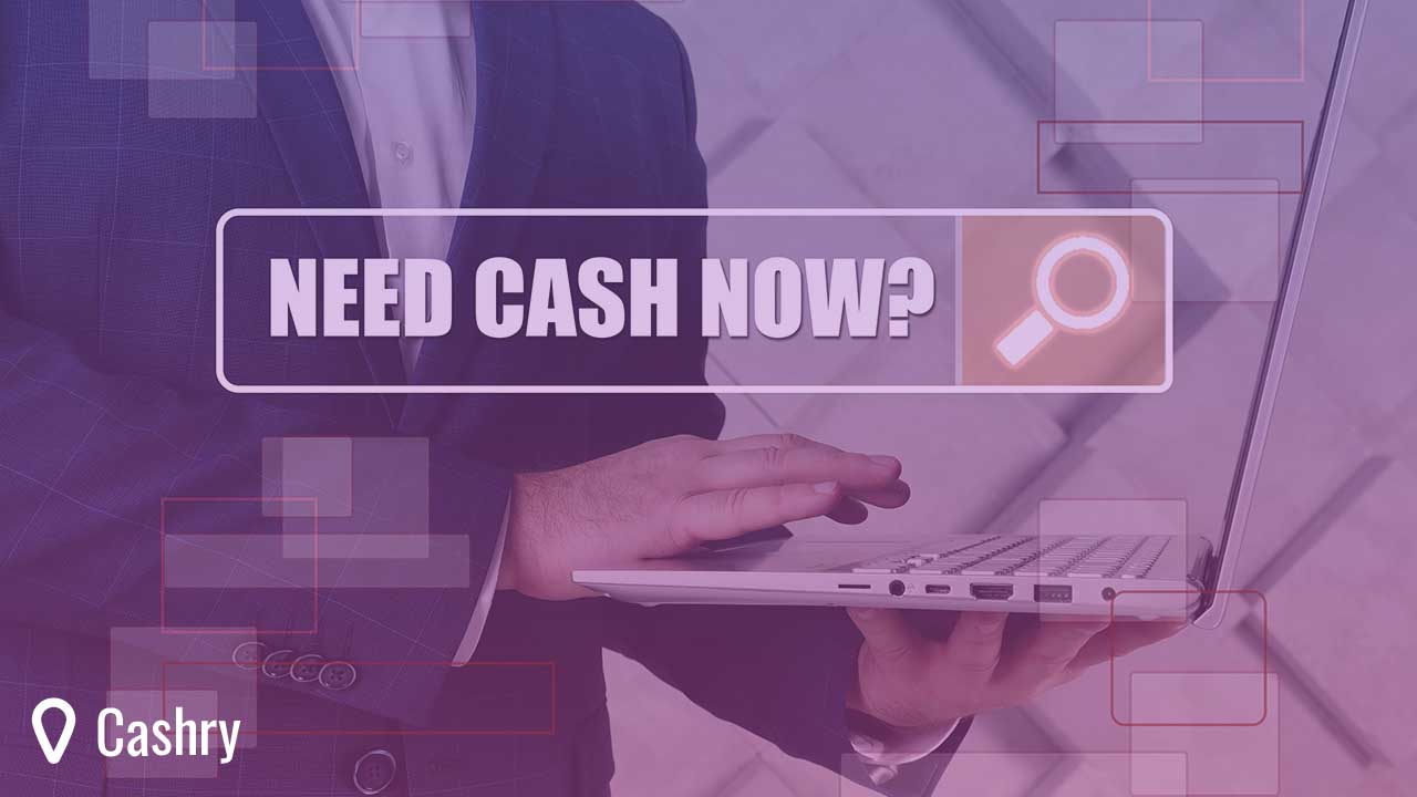 What Are Your Options if You Need to Get Cash Now?