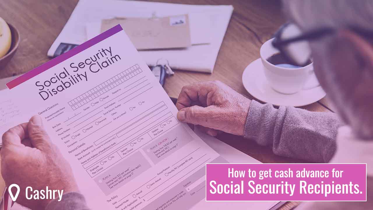 How to Get Cash Advance for Social Security Recipients
