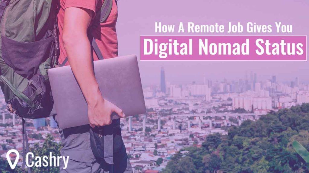 How A Remote Job Gives You Digital Nomad Status