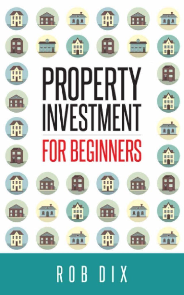 Property investment for beginners by Rob Dix book cover